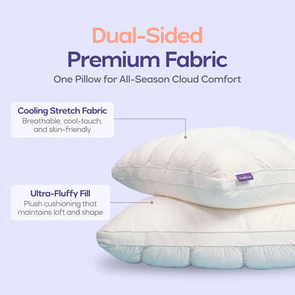 Cloud-like Pillow — A fluffy, soft bed pillow that offers cloud-like comfort.